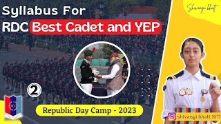 RDC 2023  Syllabus For RDC Best Cadet and YEP  All india Best Cadet  Shivangi Bhatt [upl. by Ahsiekat]