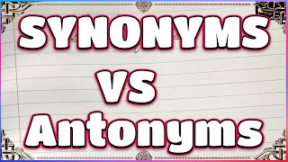 Synonyms and Antonyms  10 Synonyms and Antonyms  Synonyms VS Antonyms [upl. by Serg]