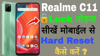 How To Hard Reset Realme c11  Realme c11 2021 hard reset  Realme c11 ka Lock Kaise tode [upl. by Junieta]