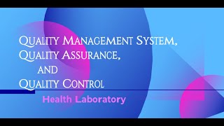 Quality Management System Quality Assurance and Quality Control in the Laboratory [upl. by Burta]