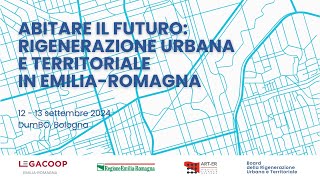 Abitare il Futuro rigenerazione urbana e territoriale in EmiliaRomagna [upl. by Haelat]