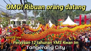 Prosesi 12 tahunan YMS Kwan Im sebelum parade Tangerang City Indonesia [upl. by Ewer]