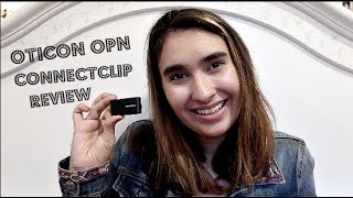 OTICON OPN CONNECTCLIP REVIEW [upl. by Darda611]