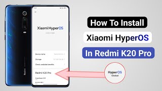 How To Install Xiaomi HyperOS in Redmi K20 Pro [upl. by Wolsky172]