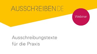 Webinar AUSSCHREIBENDE  Ausschreibungstexte für die Praxis [upl. by Myra]