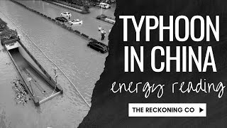 551 TYPHOON IN CHINA  News in Reverse Energy Reading  Part 62 [upl. by Ester]