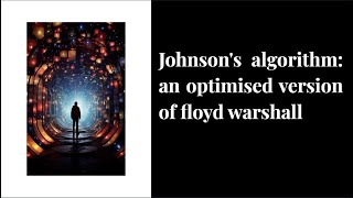 Johnsons algorithm  An optimised version of floyd warshall [upl. by Bancroft532]