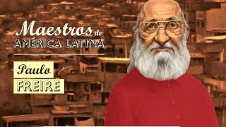 PAULO FREIRE Serie Maestros de América Latina [upl. by Olivia]