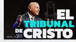 El Tribunal de Cristo  Pastor Samuel Valverde [upl. by Adnof]