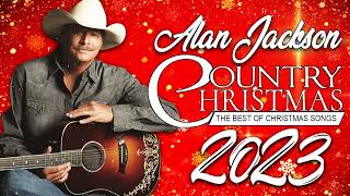 Alan Jackson Christmas Songs  Christian Christmas Songs 2023  Best Christmas Hymns 2023 [upl. by Annayhs]