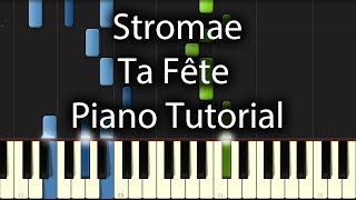 Stromae  Ta Fête Tutorial How To Play On Piano [upl. by Aleedis]