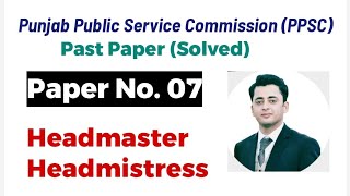 7 PPSC Past solved Papers HeadmasterheadmistressLecturer Education TGT ASDEO SS Educ [upl. by Neenahs]