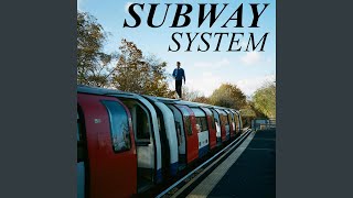 Subway System [upl. by Ariaet]