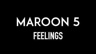 MAROON 5  Feelings  Lyrics [upl. by Anirbed]