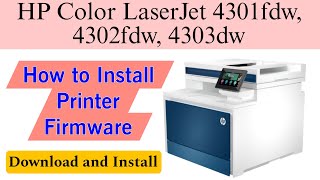 How to Firmware Update in HP Printers HP Color LaserJet MFP 4303dw 4301fdw and 4302fdw Firmware [upl. by Alam620]