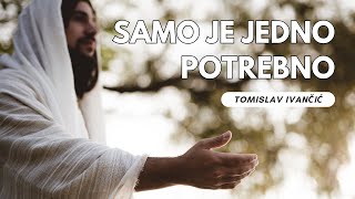 Tomislav Ivančić  Brineš se za mnogo a samo je jedno potrebno meditacija 11 [upl. by Lah]