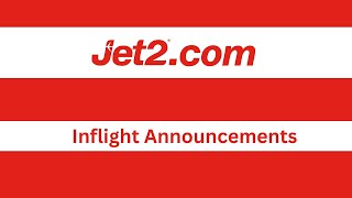 Jet2com Selected Inflight Announcements 2023 [upl. by Quinn]