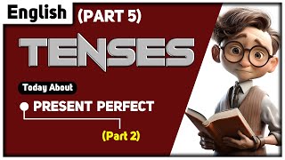 Tenses  Present Perfect Part 2  Present Perfect Tense Examples in English [upl. by Wagoner]