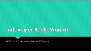 Les 7  Reel Indexcijfer  lesbrief Levensloop  LWEO  VWO4  economie [upl. by Fred]