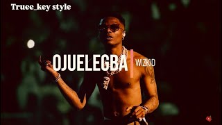 Wizkid  Ojuelegba trueekey style [upl. by Anyad]