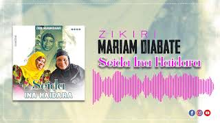 Zikiri Mariam Diabate  Seida Ina Haidara [upl. by Aiam]