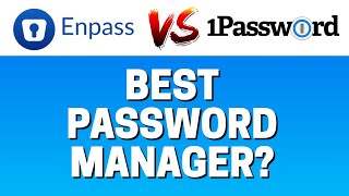 1Password vs Enpass  Whats the Best Password Manager [upl. by Atiuqer]