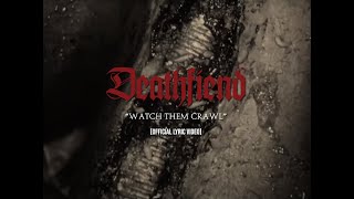 Deathfiend  quotWatch Them Crawlquot OFFICIAL lyric video [upl. by Siclari]