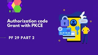 Authorization code Grant with PKCE  PingFederate Complete course  PF 29 part 2 [upl. by Fenelia553]