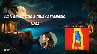 Nera  Testo  Giusy Attanasio  Ivan Granatino [upl. by Alegnasor3]