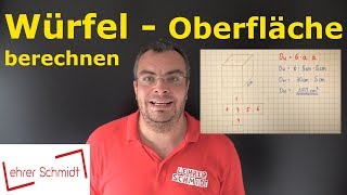 Würfel  Oberfläche berechnen  Mathematik  einfach erklärt  Lehrerschmidt [upl. by Jadda]