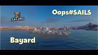 wows blitz Bayard За штурвалом OopsSAILS [upl. by Schulman700]