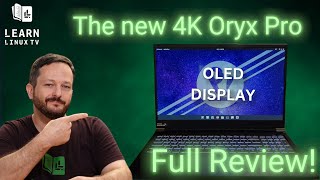 The New 4K OLED Oryx Pro  A Linux Laptop with a Beautiful 4K OLED Display [upl. by Millwater]