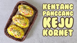 Cara Bikin Kentang Panggang Keju Topping Kornet  Enak Bangeet [upl. by Karas]