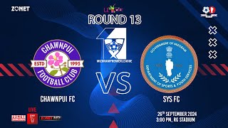 MPL 11 ROUND13  CHAWNPUI FC vs SYS FC  LIVE [upl. by Trotta]