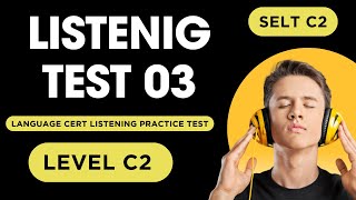 C2 Level Language Cert Listening Practice Test  SELT Listening  Practice Test 3 [upl. by Upali]