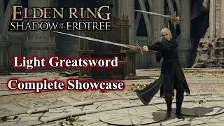 【Elden Ring】Light Greatsword DLC Weapon Complete Moveset [upl. by Levitus]