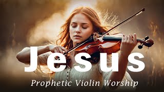 YESUS l PROPHETIC VIOLIN WORSHIP INSTRUMENTAL l BACKGROUND PRAYER MUSIC [upl. by Naomi]