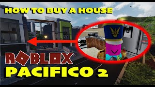 Getting a house in Pacifico 2 on Roblox [upl. by Drandell969]