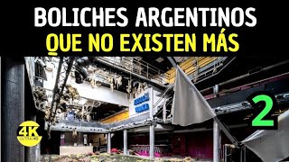 Boliches De Argentina Que NO Existen Más 2da parte 2  La Argentina Oscura [upl. by Anigroeg]