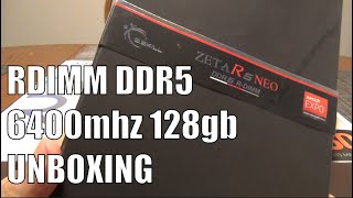 Gskill Zeta R5 Neo 128gb 6400mhz RDIMM unboxing [upl. by Luby948]