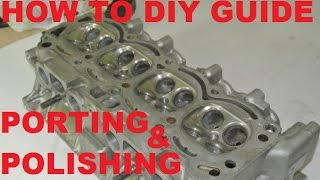 Cylinder head PORTING and POLISHING  how to diy guide [upl. by Arhas39]