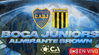 🔴BOCA JUNIORS VS ALMIRANTE BROWN EN VIVO [upl. by Irma616]