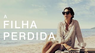 A Filha Perdida  Trailer  Dublado Brasil HD [upl. by Okun]