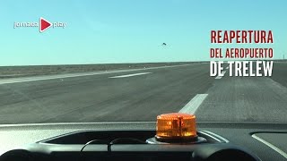 Reapertura del aeropuerto de Trelew [upl. by Roselba255]