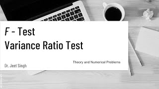 FTest  Two Independent Sample Test  Dr Jeet Singh [upl. by Wrench]