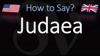 How to Pronounce Judaea CORRECTLY [upl. by Zakarias]