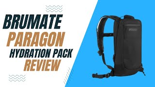 Brumate Paragon Hydration Pack Review [upl. by Nimsaj102]