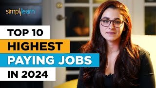 Top 10 Highest Paying Jobs in 2024  Best Jobs For The Future  Highest Paying Jobs  Simplilearn [upl. by Enajaras]