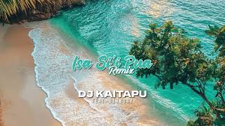 DJ Kaitapu  Isa Si’i Pua ft BLKB3RY [upl. by Thessa]