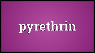 Pyrethrin Meaning [upl. by Mallen]